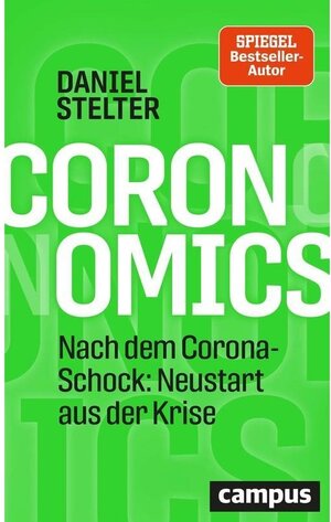 Buchcover Coronomics | Daniel Stelter | EAN 9783593445885 | ISBN 3-593-44588-3 | ISBN 978-3-593-44588-5