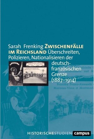 Buchcover Zwischenfälle im Reichsland / Campus Historische Studien Bd.81 | Sarah Frenking | EAN 9783593448206 | ISBN 3-593-44820-3 | ISBN 978-3-593-44820-6
