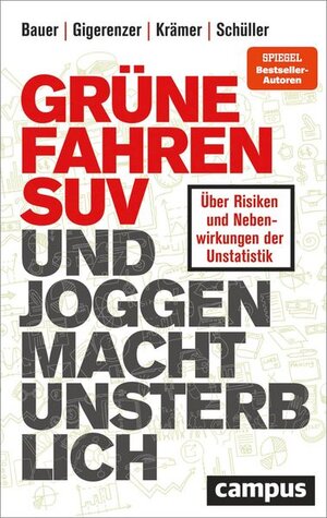 Buchcover Grüne fahren SUV und Joggen macht unsterblich  | EAN 9783593452357 | ISBN 3-593-45235-9 | ISBN 978-3-593-45235-7