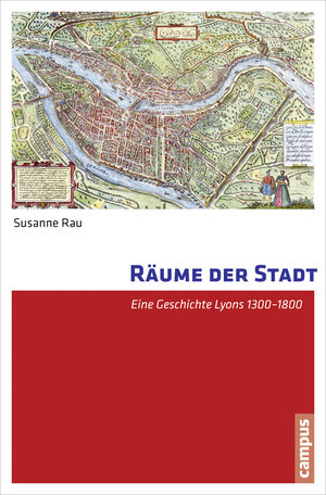 Buchcover Räume der Stadt | Susanne Rau | EAN 9783593500812 | ISBN 3-593-50081-7 | ISBN 978-3-593-50081-2