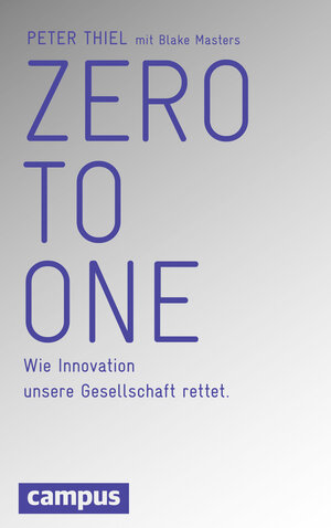 Buchcover Zero to One | Peter Thiel | EAN 9783593501604 | ISBN 3-593-50160-0 | ISBN 978-3-593-50160-4