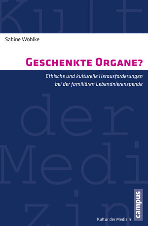 Buchcover Geschenkte Organe? | Sabine Wöhlke | EAN 9783593502793 | ISBN 3-593-50279-8 | ISBN 978-3-593-50279-3