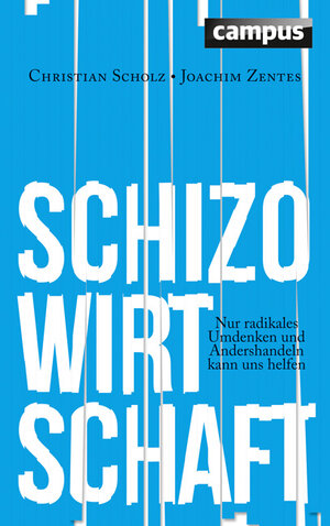 Buchcover Schizo-Wirtschaft | Christian Scholz | EAN 9783593503301 | ISBN 3-593-50330-1 | ISBN 978-3-593-50330-1