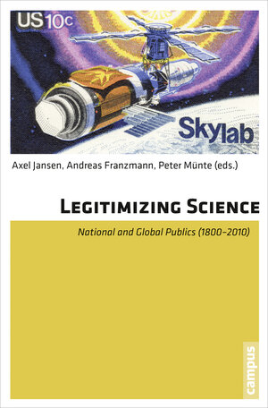 Buchcover Legitimizing Science  | EAN 9783593504872 | ISBN 3-593-50487-1 | ISBN 978-3-593-50487-2