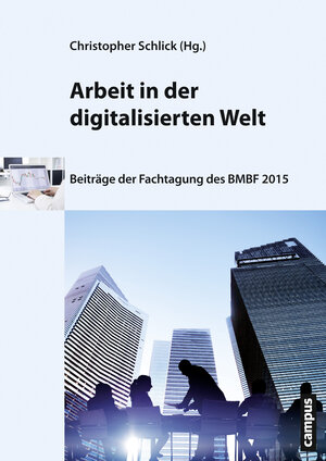 Buchcover Arbeit in der digitalisierten Welt  | EAN 9783593505022 | ISBN 3-593-50502-9 | ISBN 978-3-593-50502-2