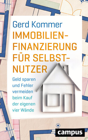 Buchcover Immobilienfinanzierung für Selbstnutzer | Gerd Kommer | EAN 9783593506807 | ISBN 3-593-50680-7 | ISBN 978-3-593-50680-7