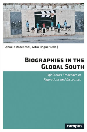 Buchcover Biographies in the Global South  | EAN 9783593507835 | ISBN 3-593-50783-8 | ISBN 978-3-593-50783-5