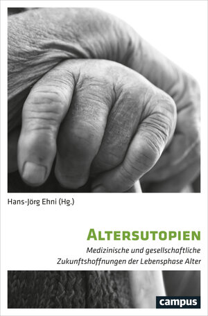 Buchcover Altersutopien  | EAN 9783593508290 | ISBN 3-593-50829-X | ISBN 978-3-593-50829-0