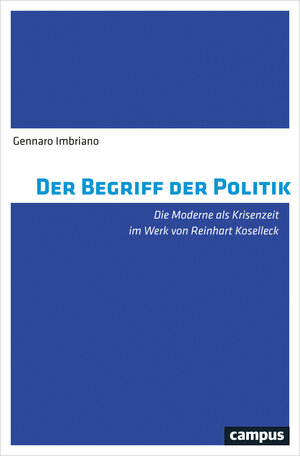 Buchcover Der Begriff der Politik | Gennaro Imbriano | EAN 9783593508603 | ISBN 3-593-50860-5 | ISBN 978-3-593-50860-3