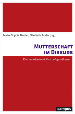Buchcover Mutterschaft im Diskurs  | EAN 9783593508610 | ISBN 3-593-50861-3 | ISBN 978-3-593-50861-0