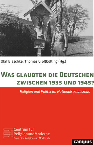 Buchcover Was glaubten die Deutschen zwischen 1933 und 1945?  | EAN 9783593510774 | ISBN 3-593-51077-4 | ISBN 978-3-593-51077-4