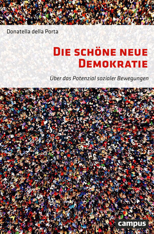 Buchcover Die schöne neue Demokratie | Donatella della Porta | EAN 9783593511771 | ISBN 3-593-51177-0 | ISBN 978-3-593-51177-1