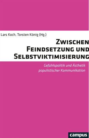 Buchcover Zwischen Feindsetzung und Selbstviktimisierung  | EAN 9783593511986 | ISBN 3-593-51198-3 | ISBN 978-3-593-51198-6