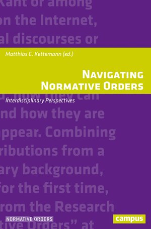 Buchcover Navigating Normative Orders  | EAN 9783593512983 | ISBN 3-593-51298-X | ISBN 978-3-593-51298-3