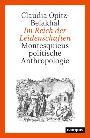 Buchcover Im Reich der Leidenschaften | Claudia Opitz-Belakhal | EAN 9783593513430 | ISBN 3-593-51343-9 | ISBN 978-3-593-51343-0