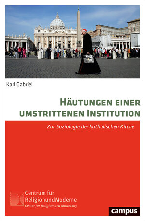 Buchcover Häutungen einer umstrittenen Institution | Karl Gabriel | EAN 9783593514291 | ISBN 3-593-51429-X | ISBN 978-3-593-51429-1