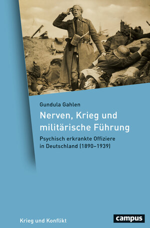 Buchcover Nerven, Krieg und militärische Führung | Gundula Gahlen | EAN 9783593514956 | ISBN 3-593-51495-8 | ISBN 978-3-593-51495-6