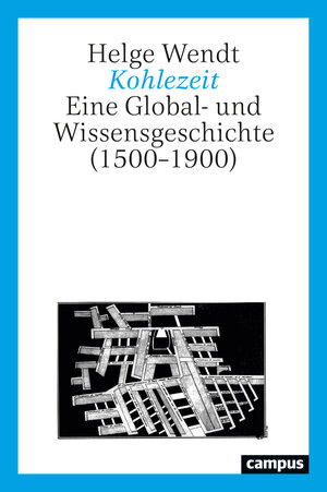Buchcover Kohlezeit | Helge Wendt | EAN 9783593515380 | ISBN 3-593-51538-5 | ISBN 978-3-593-51538-0
