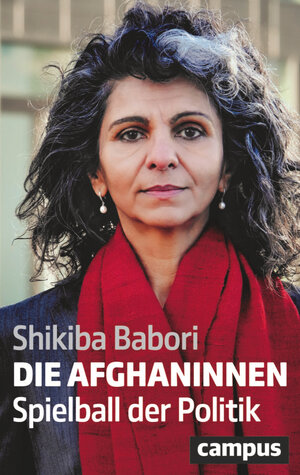 Buchcover Die Afghaninnen | Shikiba Babori | EAN 9783593516097 | ISBN 3-593-51609-8 | ISBN 978-3-593-51609-7