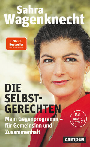 Buchcover Die Selbstgerechten | Sahra Wagenknecht | EAN 9783593516103 | ISBN 3-593-51610-1 | ISBN 978-3-593-51610-3