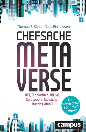 Buchcover Chefsache Metaverse | Thomas R. Köhler | EAN 9783593516981 | ISBN 3-593-51698-5 | ISBN 978-3-593-51698-1