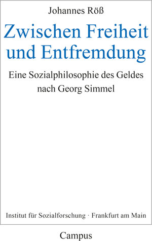 Buchcover Zwischen Freiheit und Entfremdung | Johannes Röß | EAN 9783593518084 | ISBN 3-593-51808-2 | ISBN 978-3-593-51808-4