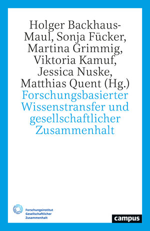 Buchcover Forschungsbasierter Wissenstransfer und gesellschaftlicher Zusammenhalt  | EAN 9783593518183 | ISBN 3-593-51818-X | ISBN 978-3-593-51818-3