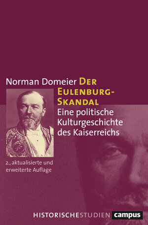 Buchcover Der Eulenburg-Skandal | Norman Domeier | EAN 9783593518732 | ISBN 3-593-51873-2 | ISBN 978-3-593-51873-2