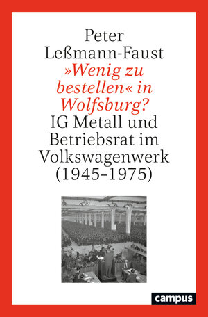 Buchcover »Wenig zu bestellen« in Wolfsburg? | Peter Leßmann-Faust | EAN 9783593518763 | ISBN 3-593-51876-7 | ISBN 978-3-593-51876-3