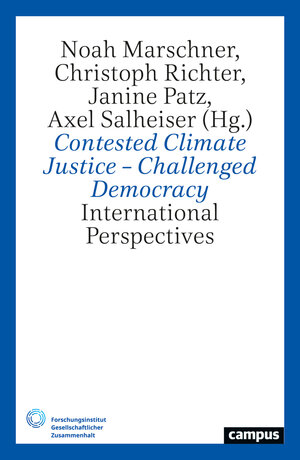 Buchcover Contested Climate Justice – Challenged Democracy  | EAN 9783593519142 | ISBN 3-593-51914-3 | ISBN 978-3-593-51914-2