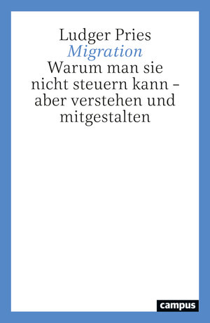 Buchcover Migration | Ludger Pries | EAN 9783593520728 | ISBN 3-593-52072-9 | ISBN 978-3-593-52072-8