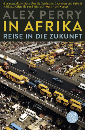 Buchcover In Afrika: Reise in die Zukunft | Alex Perry | EAN 9783596030262 | ISBN 3-596-03026-9 | ISBN 978-3-596-03026-2
