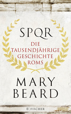 Buchcover SPQR | Mary Beard | EAN 9783596031344 | ISBN 3-596-03134-6 | ISBN 978-3-596-03134-4