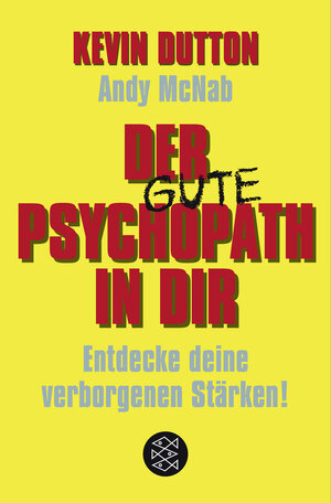 Buchcover Der Psychopath in dir - Entdecke deine verborgenen Stärken! | Kevin Dutton | EAN 9783596032747 | ISBN 3-596-03274-1 | ISBN 978-3-596-03274-7