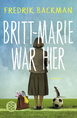 Buchcover Britt-Marie war hier | Fredrik Backman | EAN 9783596033317 | ISBN 3-596-03331-4 | ISBN 978-3-596-03331-7