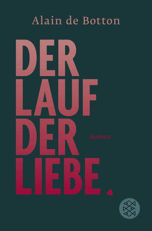 Buchcover Der Lauf der Liebe | Alain de Botton | EAN 9783596034093 | ISBN 3-596-03409-4 | ISBN 978-3-596-03409-3
