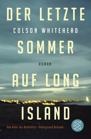 Buchcover Der letzte Sommer auf Long Island | Colson Whitehead | EAN 9783596034499 | ISBN 3-596-03449-3 | ISBN 978-3-596-03449-9