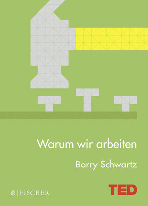 Buchcover Warum wir arbeiten | Barry Schwartz | EAN 9783596034666 | ISBN 3-596-03466-3 | ISBN 978-3-596-03466-6