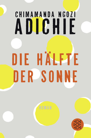Buchcover Die Hälfte der Sonne | Chimamanda Ngozi Adichie | EAN 9783596035489 | ISBN 3-596-03548-1 | ISBN 978-3-596-03548-9