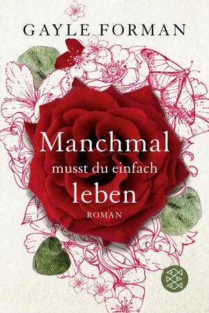Buchcover Manchmal musst du einfach leben | Gayle Forman | EAN 9783596036608 | ISBN 3-596-03660-7 | ISBN 978-3-596-03660-8