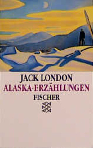 Buchcover Alaska-Erzählungen | Jack London | EAN 9783596101412 | ISBN 3-596-10141-7 | ISBN 978-3-596-10141-2