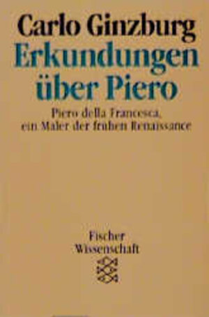Buchcover Erkundungen über Piero | Carlo Ginzburg | EAN 9783596103348 | ISBN 3-596-10334-7 | ISBN 978-3-596-10334-8
