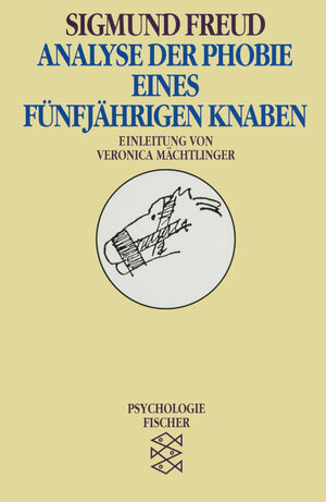 Buchcover Analyse der Phobie eines fünfjährigen Knaben | Sigmund Freud | EAN 9783596104482 | ISBN 3-596-10448-3 | ISBN 978-3-596-10448-2