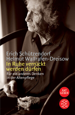 Buchcover In Ruhe verrückt werden dürfen | Erich Schützendorf | EAN 9783596105168 | ISBN 3-596-10516-1 | ISBN 978-3-596-10516-8