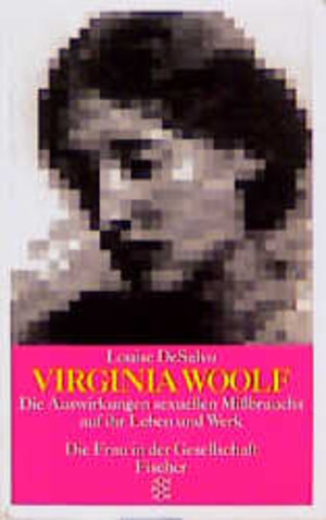 Virginia Woolf. Die Auswirkungen sexuellen Missbrauchs auf ihr Leben und Werk