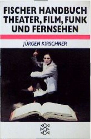 Fischer Handbuch Theater, Film, Funk und Fernsehen.