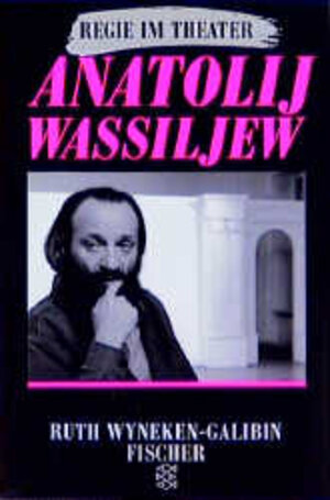 Anatoli Wassiljew. ( Regie im Theater).