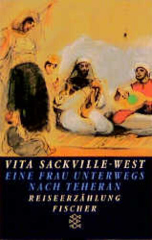 Buchcover Eine Frau unterwegs nach Teheran | Vita Sackville-West | EAN 9783596112951 | ISBN 3-596-11295-8 | ISBN 978-3-596-11295-1