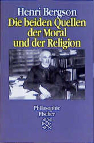 Die beiden Quellen der Moral und der Religion. ( Philosophie).