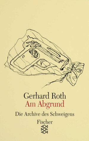 Buchcover Am Abgrund | Gerhard Roth | EAN 9783596114047 | ISBN 3-596-11404-7 | ISBN 978-3-596-11404-7